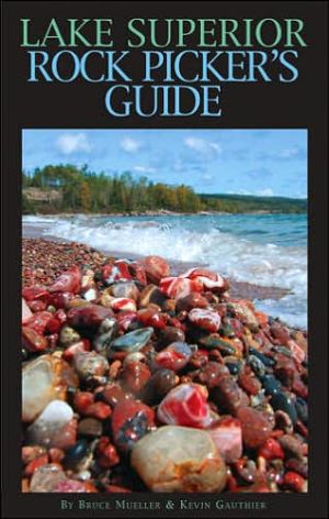 Lake Superior Rock Picker's Guide book written by Kevin Gauthier