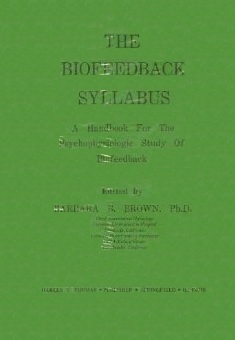 The Biofeedback Syllabus: A Handbook for the Psychophysiologic Study of Biofeedback magazine reviews