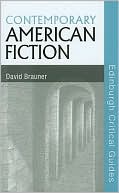 Contemporary American Fiction book written by David Brauner