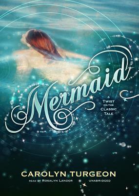 Mermaid written by Carolyn Turgeon