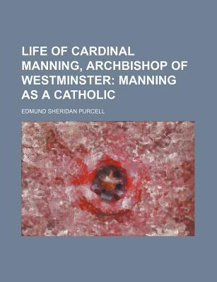 Life of Cardinal Manning, Archbishop of Westminster magazine reviews