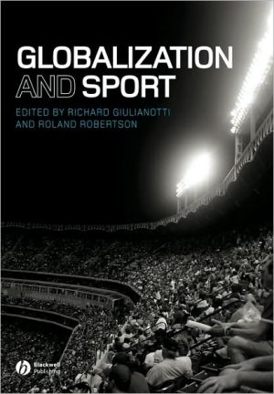 Globalization and Sport book written by Richard Giulianotti