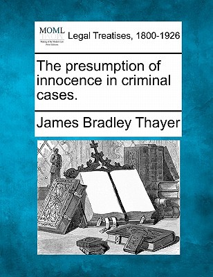 The Presumption of Innocence in Criminal Cases. magazine reviews