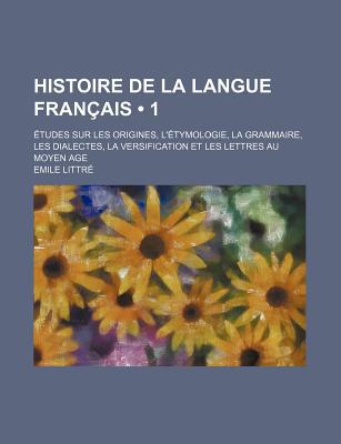 Histoire de La Langue Francais magazine reviews