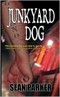 Junkyard Dog book written by Sean Parker
