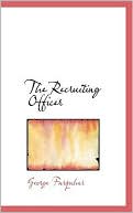 The Recruiting Officer book written by George Farquhar