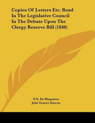 Copies of Letters Etc. Read in the Legislative Council in the Debate Upon the Clergy Reserve Bill magazine reviews