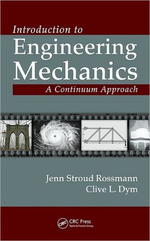 Continuum Introduction to Engineering Mechanics book written by Clive L. Dym