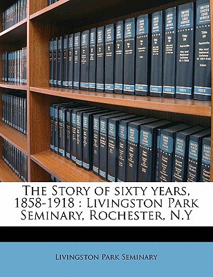 The Story of Sixty Years, 1858-1918 magazine reviews