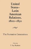 United States-Latin American Relations, 1800-1850 magazine reviews