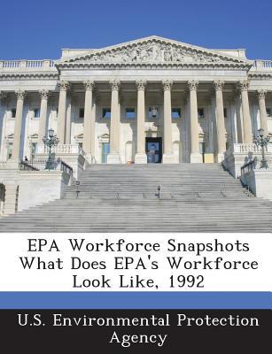 EPA Workforce Snapshots What Does EPA's Workforce Look Like, 1992 magazine reviews