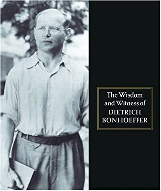 The Wisdom and Witness of Dietrich Bonhoeffer magazine reviews