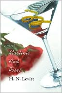 Martinis and Roses book written by H. N. Levitt