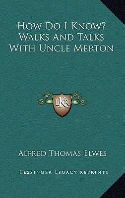 How Do I Know? Walks and Talks with Uncle Merton magazine reviews