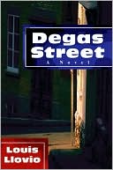 Degas Street book written by Louis Llovio
