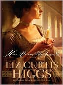 Here Burns My Candle book written by Liz Curtis Higgs
