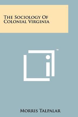 The Sociology of Colonial Virginia magazine reviews