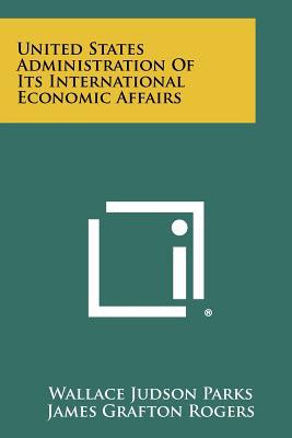 United States Administration of Its International Economic Affairs magazine reviews