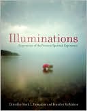 Illuminations: Expressions of the Personal Spiritual Experiences book written by Mark L. Tompkins