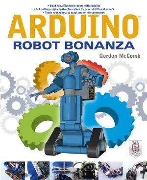 Arduino Robot Bonanza book written by Gordon McComb