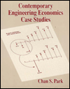 Contemporary Engineering Economics Case Studies - Chan S. Park - Paperback book written by Chan S. Park