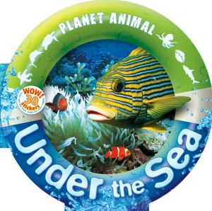 Planet Animal: Under the Sea book written by Anita Ganeri
