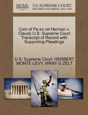 Com of Pa Ex Rel Herman V. Claudy U.S. Supreme Court Transcript of Record with Supporting Pleadings magazine reviews