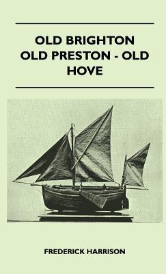 Old Brighton - Old Preston - Old Hove magazine reviews