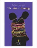 The Art of Losing book written by Rebecca Connell