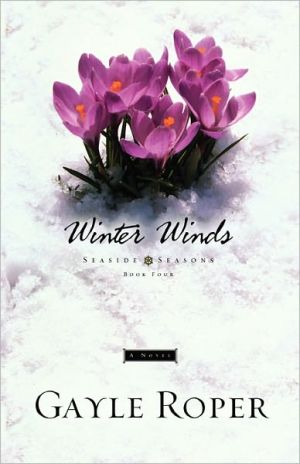 Winter Winds (Seaside Seasons Series #4) book written by Gayle Roper
