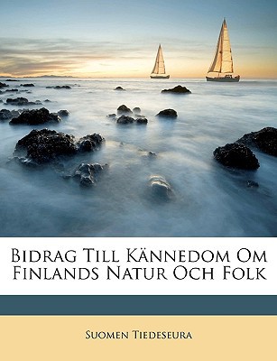 Bidrag Till Knnedom Om Finlands Natur Och Folk magazine reviews