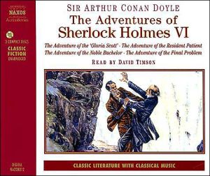 The Adventures of Sherlock Holmes VI: The "Gloria Scott"/The Adventure of the Resident Patient/The Adventure of the Noble Bachelor/The Final Problem book written by Arthur Conan Doyle