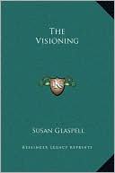 The Visioning book written by Susan Glaspell