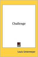 Challenge book written by Louis Untermeyer