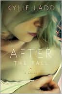 After the Fall book written by Kylie Ladd