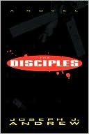 The Disciples book written by Joseph J. Andrew