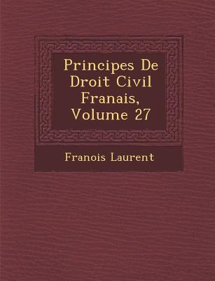 Principes de Droit Civil Fran Ais, Volume 27 magazine reviews