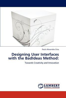 Designing User Interfaces with the Badideas Method magazine reviews