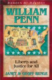Heroes of History: William Penn: Liberty and Justice for All book written by Janet Benge