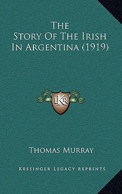 The Story of the Irish in Argentina magazine reviews