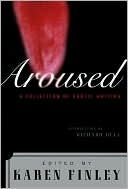 Aroused: A Collection of Erotic Writing book written by Karen Finley