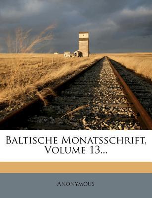Baltische Monatsschrift, Volume 13... magazine reviews
