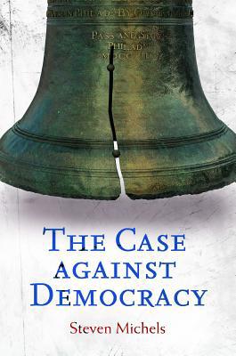 The Case Against Democracy magazine reviews