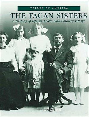The Fagan Sisters of Copake Falls (Voices of America Series) book written by Elinor Mettler
