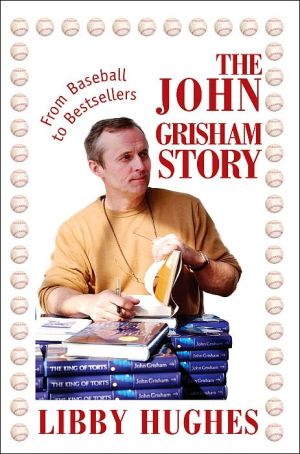 The John Grisham Story: From Baseball To Bestsellers book written by Libby Hughes