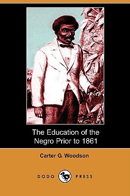 The Education Of The Negro Prior To 1861 magazine reviews
