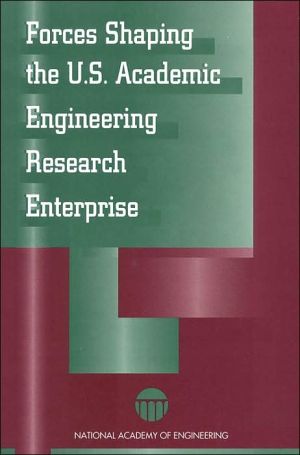 Forces Shaping the U.S. Academic Engineering Research Enterprise book written by Unknown