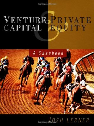 Venture Capital and Private Equity : A Casebook magazine reviews