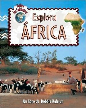 Explora Africa book written by Bobbie Kalman