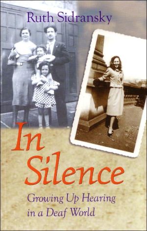 In Silence: Growing Up Hearing in a Deaf World book written by Ruth Sidransky